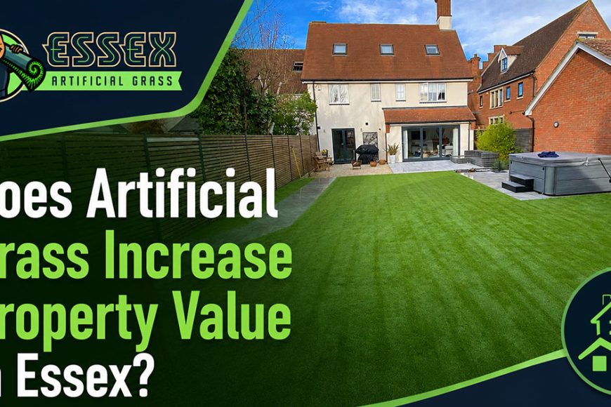 Does Artificial Grass Increase Property Value in Essex?