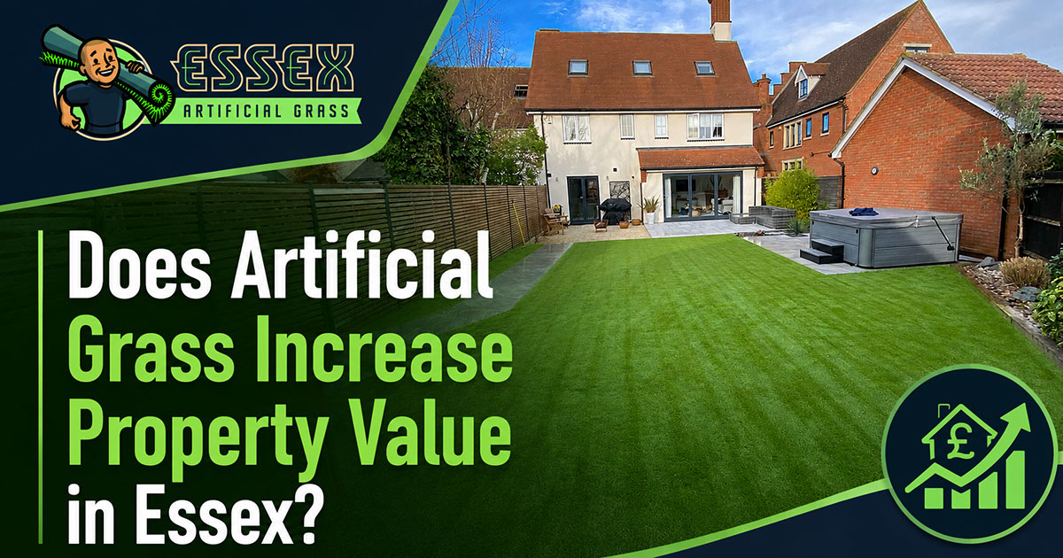 Artificial Grass Guides, News & Advice Does Artificial Grass Increase Property Value in Essex?