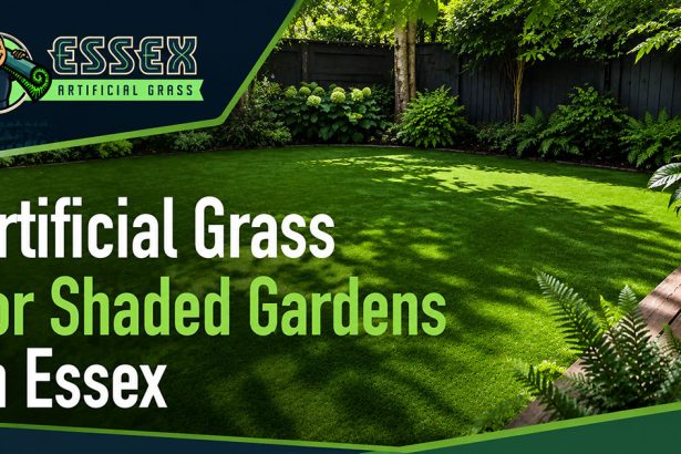 Artificial Grass for Shaded Gardens in Essex
