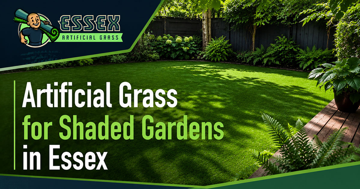 Artificial Grass Guides, News & Advice Artificial Grass for Shaded Gardens in Essex